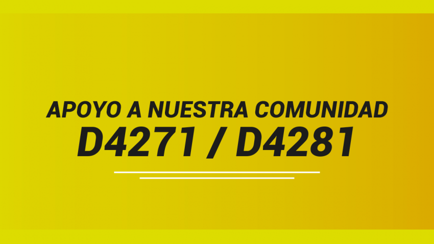 Apoyo a nuestra comunidad - Distritos 4271 / 4281